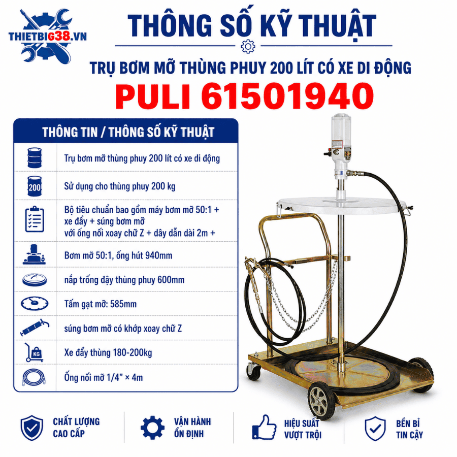 Thông số kỹ thuật Trụ bơm mỡ thùng phuy PULI 61501940