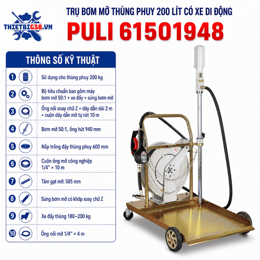 Thông số kỹ thuật Trụ bơm mỡ thùng phuy PULI 61501948