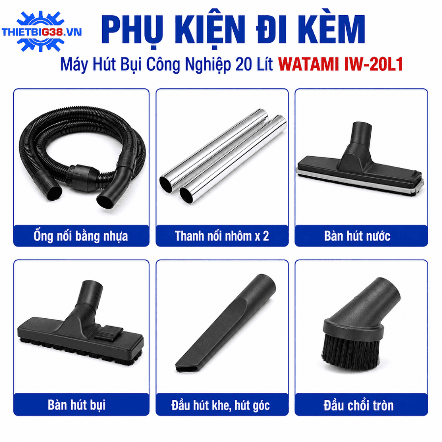 Phụ kiện Máy Hút Bụi Công Nghiệp 20L 1 Motor WATAMI IW-20L1